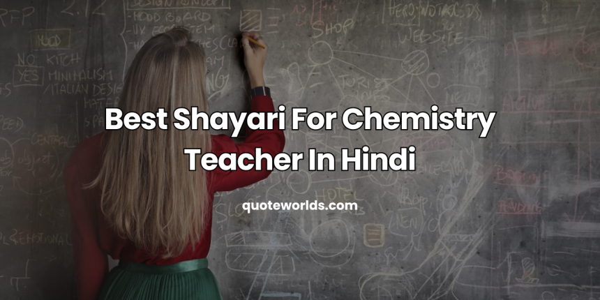 Best Shayari For Chemistry Teacher In Hindi | Best chemistryteacher Quotes, Status, Shayari