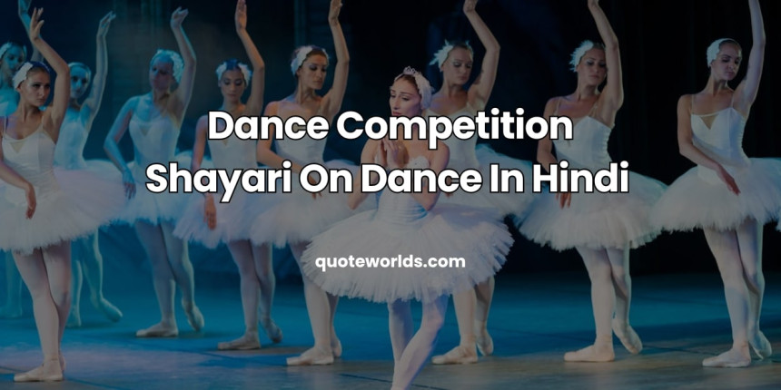 Dance Competition Shayari On Dance In Hindi